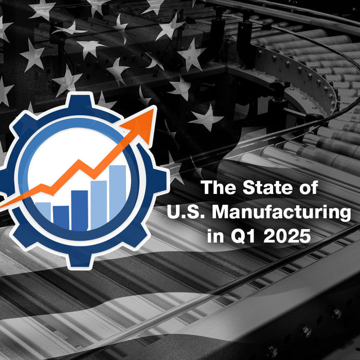 Quarterly Update: The State of U.S. Manufacturing – Q1 2025